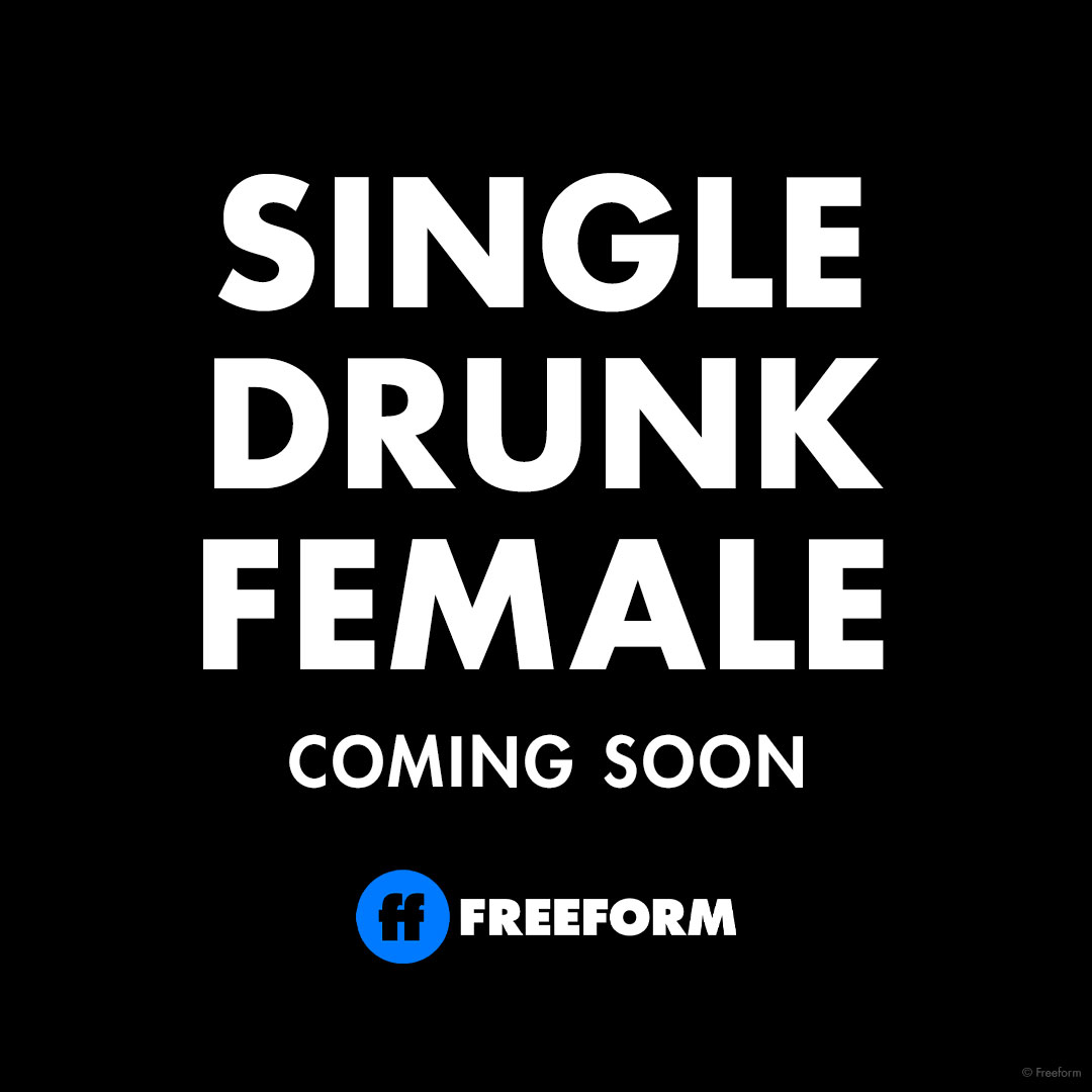 Freeform Releases New Comedy Series 'Single Drunk Female'